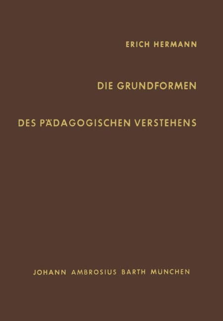Die Grundformen des Pädagogischen Verstehens - E. Hermann
