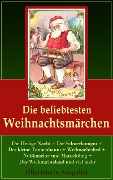 Die beliebtesten Weihnachtsmärchen (Illustrierte Ausgabe) - Hans Christian Andersen, Jacob Grimm, Wilhelm Grimm, Hermann Löns, Charles Dickens