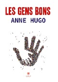 Les gens bons - Anne Hugo
