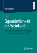 Cover-Bild zum Titel 'Die Eigentümlichkeit des Weinkaufs' von 'Pia Friedrich'
