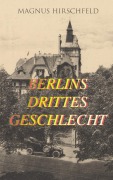 Cover-Bild zum Titel 'Berlins drittes Geschlecht' von 'Magnus Hirschfeld'