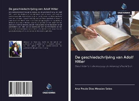 De geschiedschrijving van Adolf Hitler - Ana Paula Dias Messias Sales