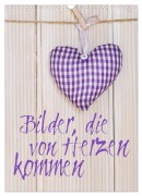 Cover-Bild zum Titel 'Bilder, die von Herzen kommen (Wandkalender 2027 DIN A3 hoch), CALVENDO Monatskalender' von 'Andrea Haase'