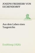 Aus dem Leben eines Taugenichts - Joseph Freiherr Von Eichendorff