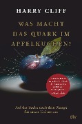 Cover-Bild zum Titel 'Was macht das Quark im Apfelkuchen?' von 'Harry Cliff'
