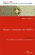 Cover-Bild zum Titel 'Voyageurs anonymes aux Antilles' von 'Benoît Roux, Josiane Grunberg, Bernard Grunberg'