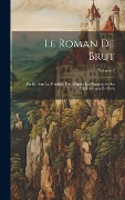 Cover-Bild zum Titel 'Le Roman De Brut' von 'Anonymous'