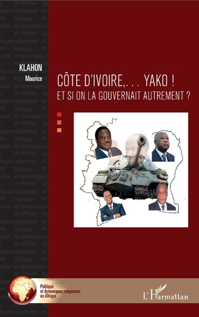 Côte d'Ivoire... Yako ! - Klahon Maurice Klahon