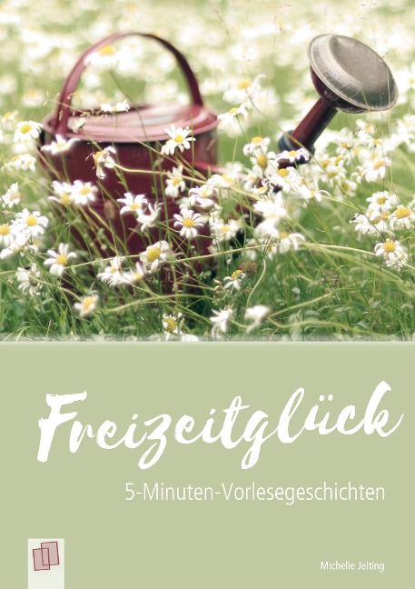 Freizeitglück - Michelle Jelting