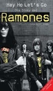 Hey Ho Let's Go: Die Story Der Ramones - Everett True