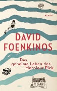 Cover-Bild zum Titel 'Das geheime Leben des Monsieur Pick' von 'David Foenkinos'