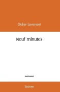 Cover-Bild zum Titel 'Neuf minutes' von 'Didier Lavanant'