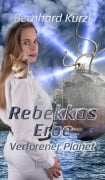 Cover-Bild zum Titel 'Rebekkas Erbe (2)' von 'Bernhard Kürzl'