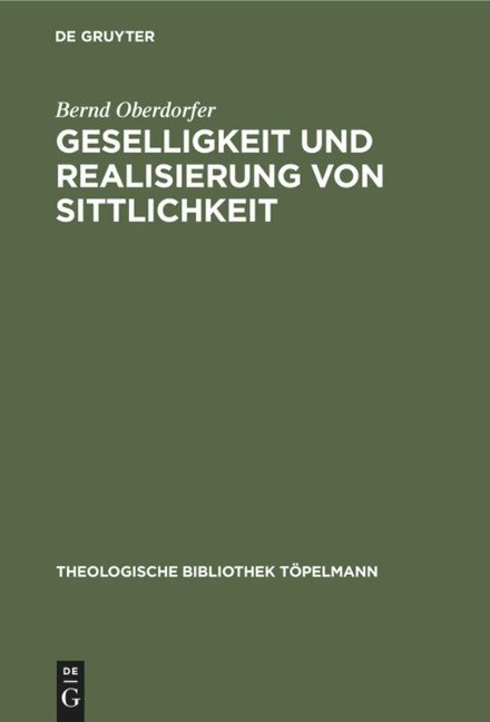 Geselligkeit und Realisierung von Sittlichkeit - Bernd Oberdorfer