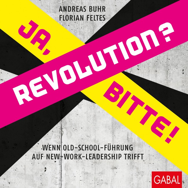 Revolution? Ja, bitte! - Andreas Buhr, Florian Feltes
