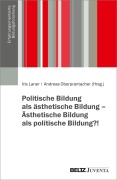 Cover-Bild zum Titel 'Politische Bildung als ästhetische Bildung - Ästhetische Bildung als politische Bildung?!' von ''