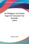 Cover-Bild zum Titel 'De Philippica Van Paulus Tegen De Gemeente Van Korinthe (1893)' von 'Jacob Cramer'