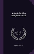 A Siatic Studies Religious Social - Alfred C. Lyall