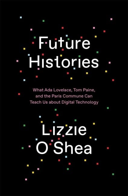 Future Histories - Lizzie O'Shea