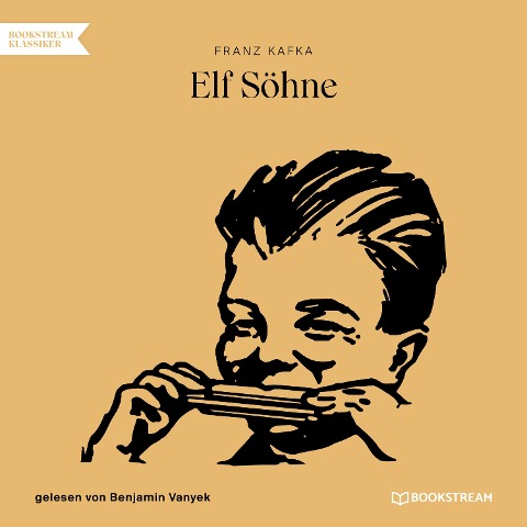 Elf Söhne - Franz Kafka