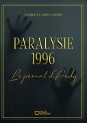 Cover-Bild zum Titel 'Paralysie 1996 - Le journal d'Andy' von 'Anthony Campo Versini'