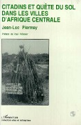 Cover-Bild zum Titel 'Citadins en quête du sol dans les villes d'Afrique centrale' von 'Piermay'