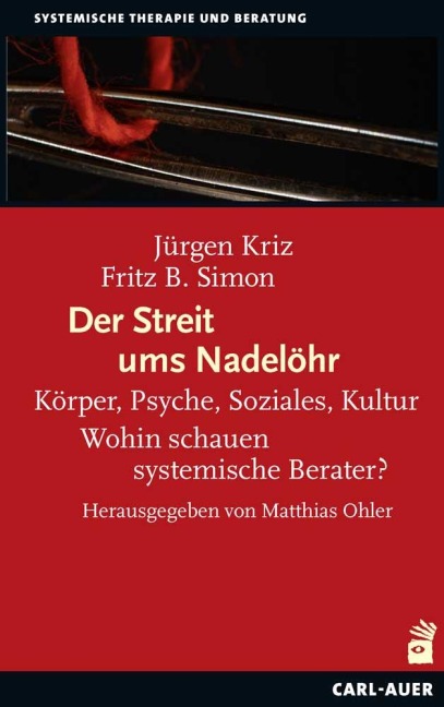 Der Streit ums Nadelöhr - Jürgen Kriz, Fritz B. Simon