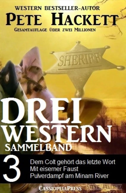 Pete Hackett - Drei Western, Sammelband 3 - Pete Hackett