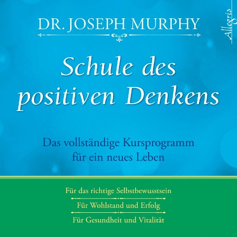 Schule des positiven Denkens - Joseph Murphy