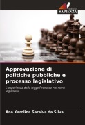 Cover-Bild zum Titel 'Approvazione di politiche pubbliche e processo legislativo' von 'Ana Karolina Saraiva Da Silva'