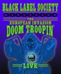 The European Invasion:Doom Troopin' (BD Digipak) - Black Label Society