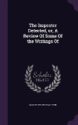 Cover-Bild zum Titel 'The Imposter Detected, or, A Review Of Some Of the Writings Of' von 'Samuel Fisher Bradford'