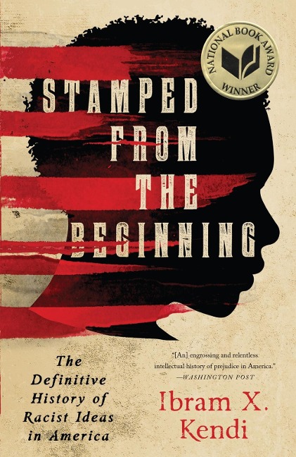 Stamped from the Beginning - Ibram X. Kendi