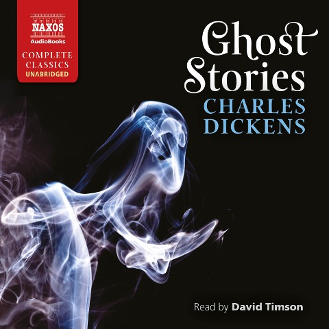 Ghost Stories (Unabridged) - Charles Dickens