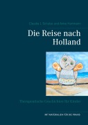 Cover-Bild zum Titel 'Die Reise nach Holland' von 'Claudia J. Schulze, Anke Hartmann'