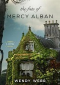 The Fate of Mercy Alban - Wendy Webb