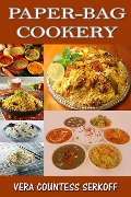 Cover-Bild zum Titel 'Paper-Bag Cookery' von 'Vera Countess Serkoff'