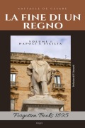 Cover-Bild zum Titel 'La Fine di un regno' von 'Raffaele De Cesare'