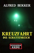 Cover-Bild zum Titel 'Mysteriöser Krimi: Kreuzfahrt ins Schattenreich' von 'Alfred Bekker'