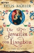 Cover-Bild zum Titel 'Die Jesuitin von Lissabon' von 'Titus Müller'