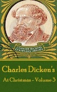 Cover-Bild zum Titel 'Charles Dickens - At Christmas - Volume 3' von 'Charles Dickens'