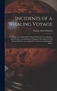 Cover-Bild zum Titel 'Incidents of a Whaling Voyage' von 'Francis Allyn Olmsted'