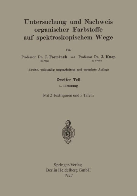 Untersuchung und Nachweis Organischer Farbstoffe auf Spektroskopischem Wege - Eugen Grandmougin, Jaroslav Formánek