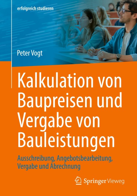 Kalkulation von Baupreisen und Vergabe von Bauleistungen - Peter Vogt