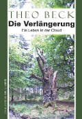 Cover-Bild zum Titel 'Die Verlängerung' von 'Theo Beck'