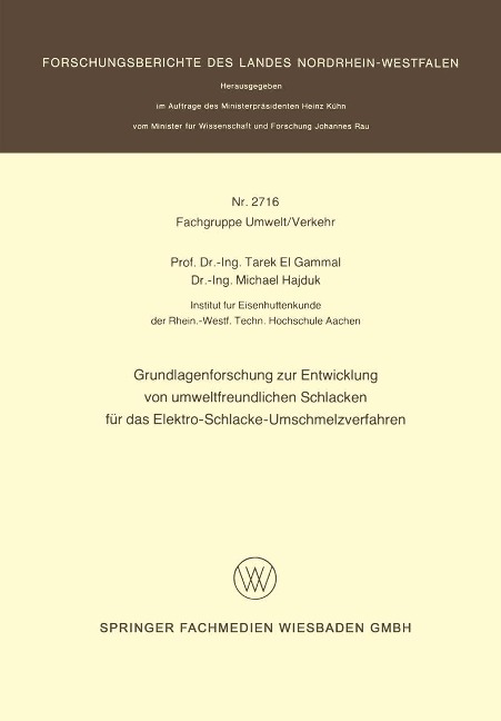 Grundlagenforschung zur Entwicklung von umweltfreundlichen Schlacken für das Elektro-Schlacke-Umschmelzverfahren - Tarek ~el&xc Gammal