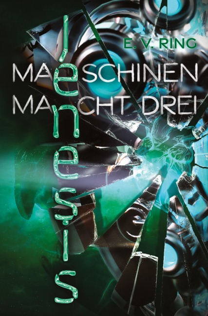 Maschinenmacht 3 - Jenesis - E. V. Ring