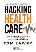 Cover-Bild zum Titel 'Hacking Healthcare' von 'Tom Lawry'