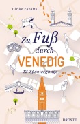 Cover-Bild zum Titel 'Zu Fuß durch Venedig' von 'Ulrike Zanatta'