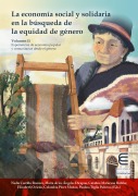 La economía social y solidaria en la búsqueda de la equidad de género Vol II - Alejandra de Arce, Marina Poggi, Alejandra Ridruejo, Gabriela Romero, Paula Andrea Roses